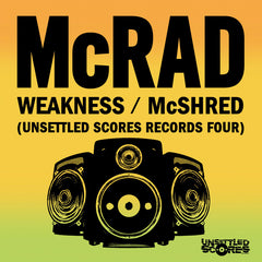McRad Weakness/McShred 7”